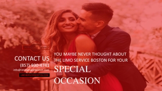 You Maybe Never Thought About the Boston Limo Service for Your Special Occasion