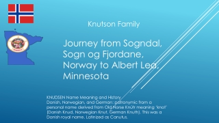 Journey from Sogndal , Sogn og Fjordane, Norway to Albert Lea, Minnesota