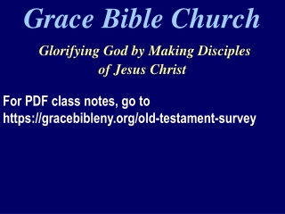 Grace Bible Church Glorifying God by Making Disciples of Jesus Christ