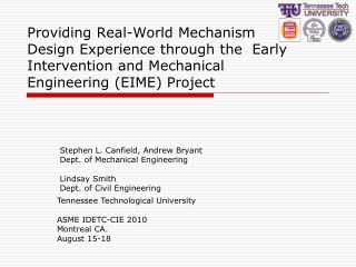 Stephen L. Canfield, Andrew Bryant Dept. of Mechanical Engineering Lindsay Smith