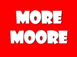 More Moore