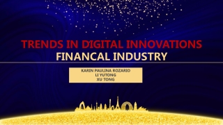 TRENDS IN DIGITAL INNOVATIONS FINANCAL INDUSTRY