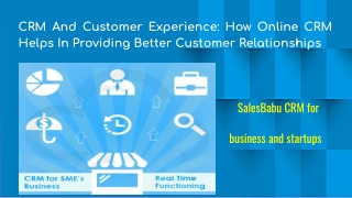 CRM And Customer Experience: How Online CRM Helps In Providing Better Customer Relationships