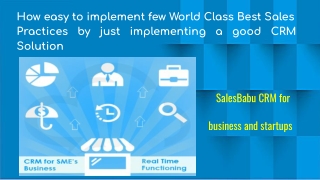 How easy to implement few World Class Best Sales Practices by just implementing a good CRM Solution