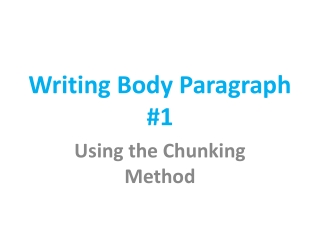 Writing Body Paragraph #1