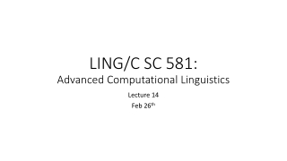 LING/C SC 581: Advanced Computational Linguistics