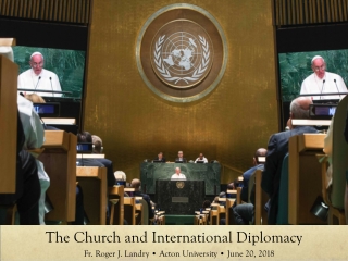 The United Nations and Human Trafficking: How the Holy See Engages the Discussion and Work