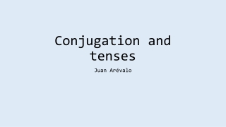 Conjugation and tenses