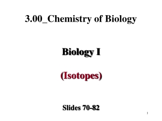 Biology I ( Isotopes )