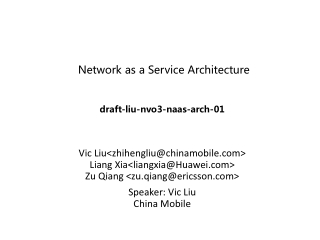 Network as a Service Architecture draft-liu-nvo3-naas-arch-01