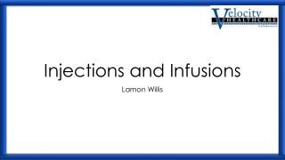 Injections and Infusions