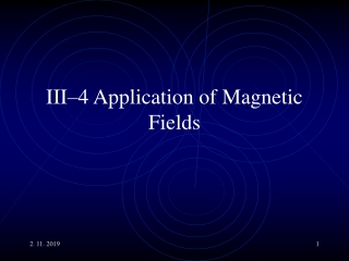 III–4 Application of Magnetic Fields