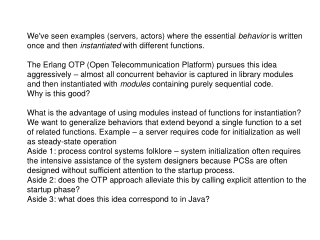 %% basic server behavior -module(server1). -export([start/2, rpc/2]). start(Name, Mod) -&gt;