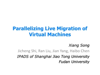 Parallelizing Live Migration of Virtual Machines