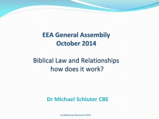 EEA General Assembily October 2014 Biblical Law and Relationships how does it work?