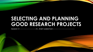 s electing and Planning Good Research Projects