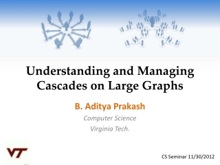 Understanding and Managing Cascades on Large Graphs