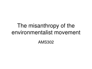 The misanthropy of the environmentalist movement