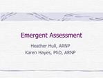 Emergent Assessment