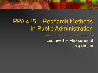 PPA 415 – Research Methods in Public Administration