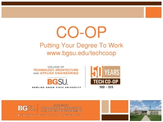 CO-OP Putting Your Degree To Work bgsu/techcoop