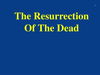 The Resurrection Of The Dead