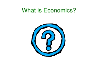 What is Economics?