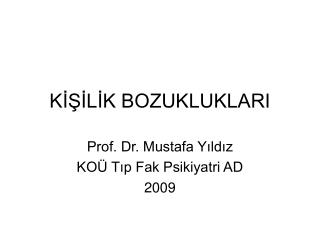 KİŞİLİK BOZUKLUKLARI