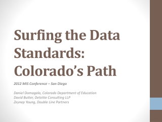 Surfing the Data Standards: Colorado’s Path