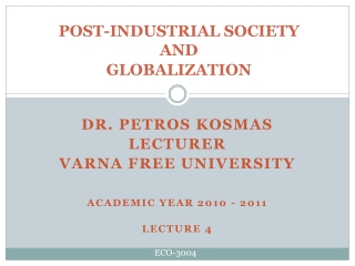 POST-INDUSTRIAL SOCIETY AND GLOBALIZATION