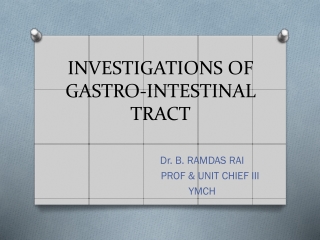 INVESTIGATIONS OF GASTRO-INTESTINAL TRACT
