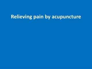 Relieving pain by acupuncture