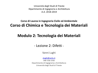 Vanni Lughi vlughi@units.it 040 558 3769 Dipartimento di Ingegneria e Architettura