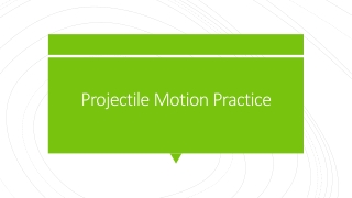 Projectile Motion Practice