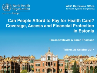 Can People Afford to Pay for Health Care? Coverage, Access and Financial Protection in Estonia