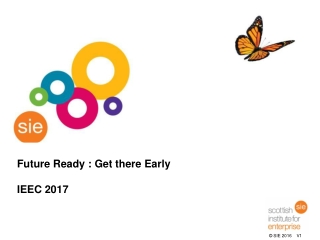 Future Ready : Get there Early IEEC 2017