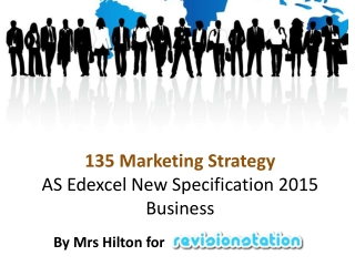 135 Marketing Strategy AS Edexcel New Specification 2015 Business