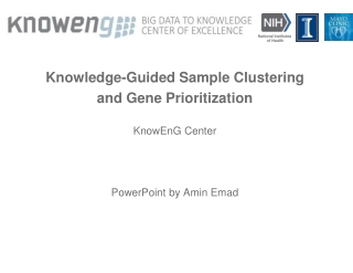 Knowledge-Guided Sample Clustering and Gene Prioritization KnowEnG Center