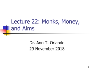 Lecture 22: Monks, Money, and Alms