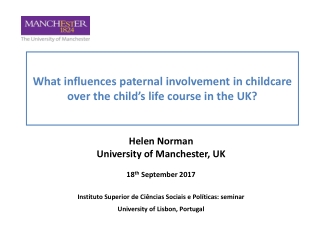 What influences paternal involvement in childcare over the child’s life course in the UK?