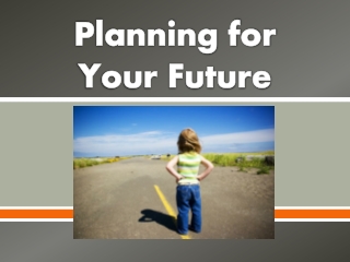 Planning for Your Future