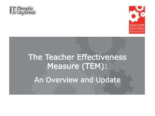 The Teacher Effectiveness Measure (TEM): An Overview and Update