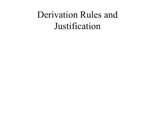 Derivation Rules and Justification