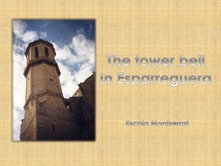 The tower bell In Esparreguera