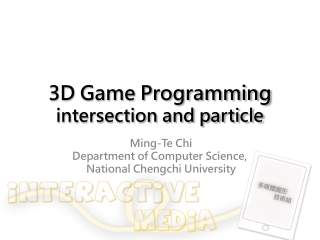 3D Game Programming intersection and particle