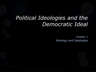 Political Ideologies and the Democratic Ideal