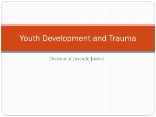 Youth Development and Trauma