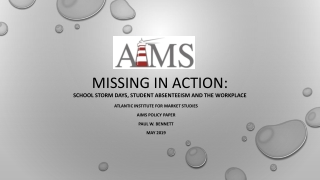 Missing IN ACTION: sCHool storm days, student absenteeism AND the workplace