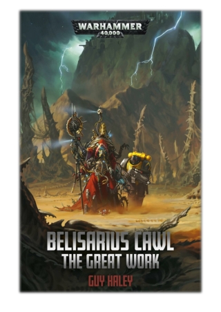 [PDF] Free Download Belisarius Cawl: The Great Work By Guy Haley