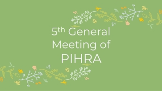 5 th General Meeting of PIHRA